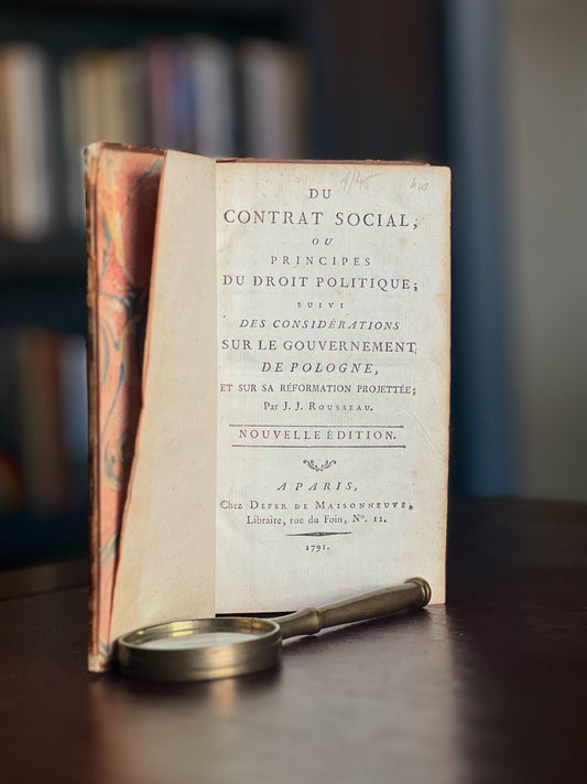 The Social Contract or Du Contrat Social ou Principes Du Droit Politique, suive des Considerations sur le Gouvernement de Pologne et sur sa Reformation Projette